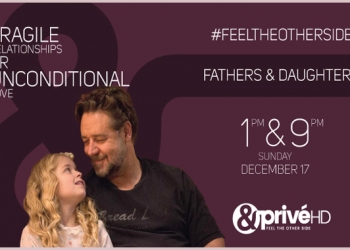 &Privé HD brings the Indian television premiere of the American-Italian drama ‘Fathers and Daughters’