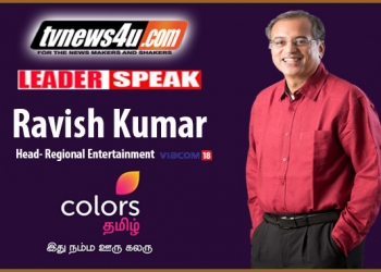Leaderspeak with Ravish Kumar, Head of Regional Entertainment – Viacom18