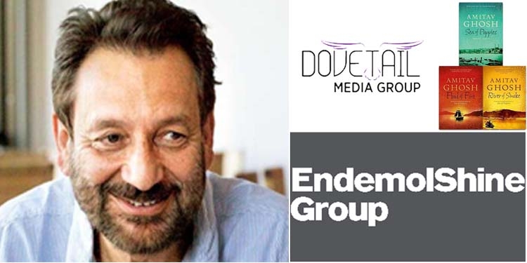 Endemol Shine Group, DoveTail Media and Shekhar Kapur join forces to bring best-selling novels The Ibis Trilogy to worldwide market