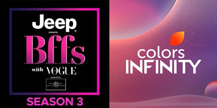 Colors Infinity to air 3rd season of BFFs With Vogue starting 27th April