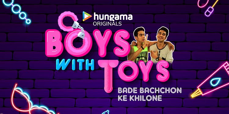 Hungama launches youth comedy Original series ‘Boys with Toys’ on Hungama Play
