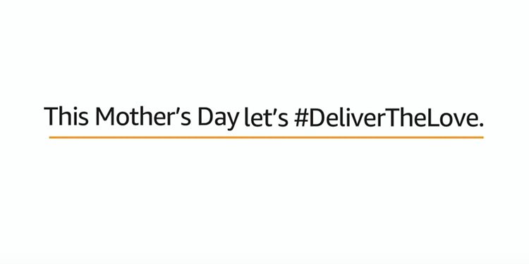 Amazon India unveils #DeliverTheLove Mother’s Day campaign conceptualised by D1 Creative and Ogilvy