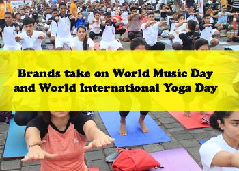 Brands join the bandwagon to celebrate World Music Day and International Yoga Day