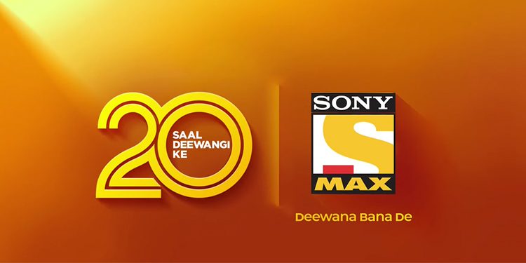 Sony MAX celebrates 20th anniversary with new brand campaign ‘YehHaiDesh Ki Deewangi’