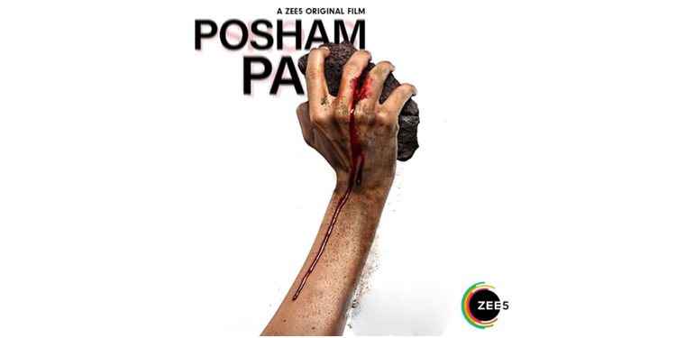 ZEE5 to Premiere Pyschological Thriller ‘Posham Pa’ on 21st August