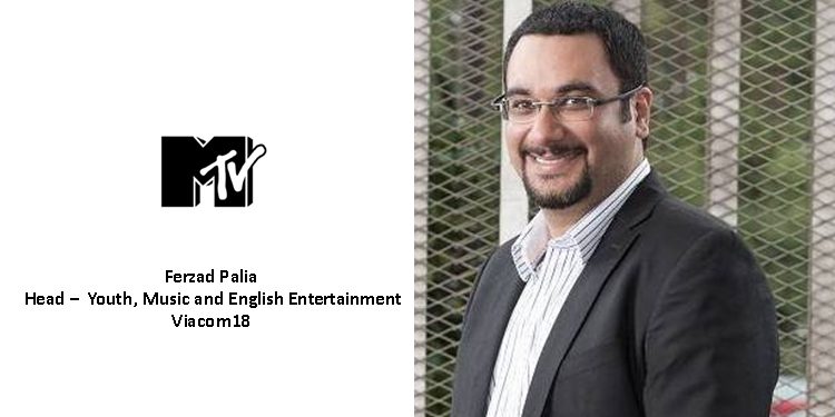 We are the only brand to create original youth content in the TV space: Ferzad Palia, MTV