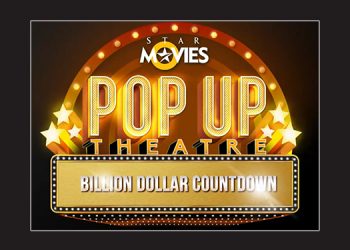 Star Movies Celebrates Box Office Successes with The Billion Dollar Countdown Pop-Up Theatre