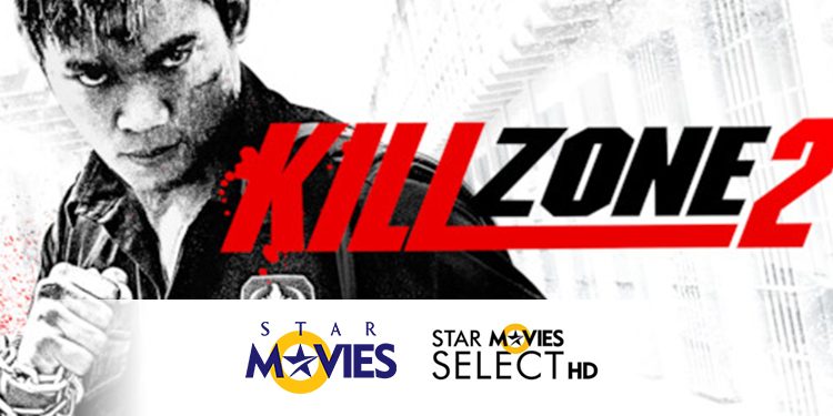 Star Movies & Star Movies SELECT HD to Premiere Kill Zone 2 on 15th August at 1PM and 9 PM