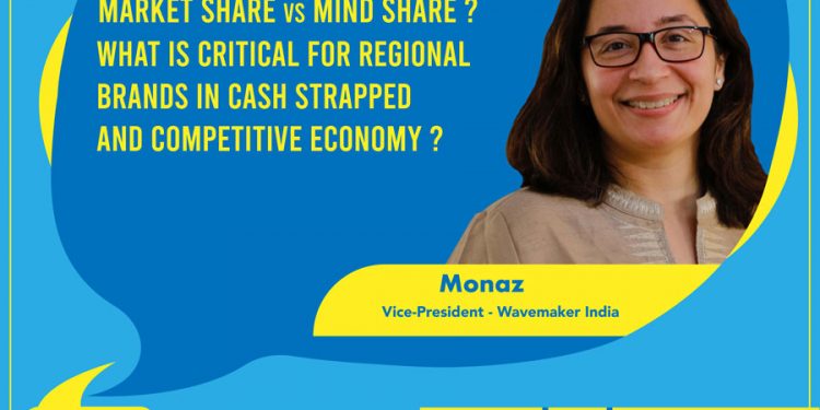 Market Share Vs Mind Share – Monaz Todywalla, Vice President, Wavemaker India at StraightTalk 2019