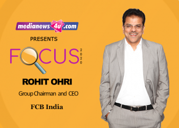 FOCUS 2020: Rohit Ohri, FCB India