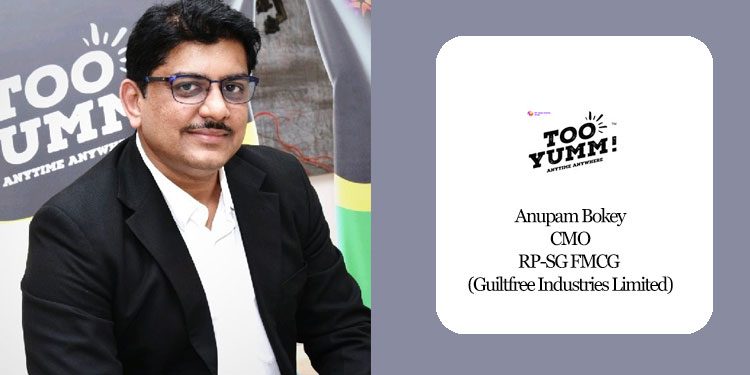 For Too Yumm! consumers know it’s just about the health: Anupam Bokey, CMO