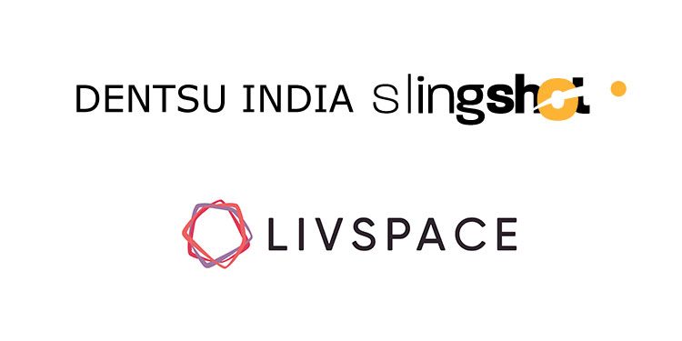 Dentsu India Slingshot Wins Digital Mandate for Livspace