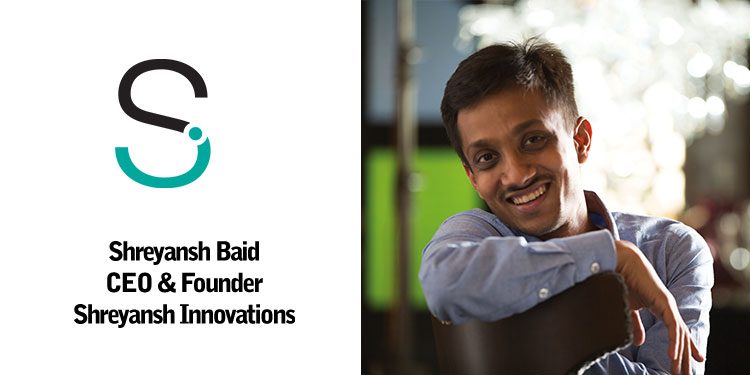 Creativity is about originality and ingenuity, it is unexpected and surprising: Shreyansh Baid, Shreyansh Innovations