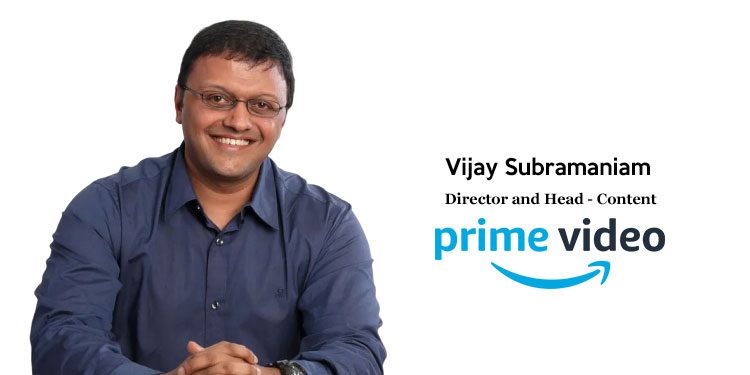 Our Vision is to make Amazon Prime, a part of Consumer's everyday life : Vijay Subramaniam, Amazon Prime