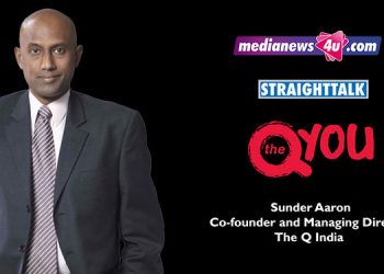The Q India to be positioned as 'Third Age of TV' for Young Indians to consumer content wherever, whenever and however, says Sunder Aaron
