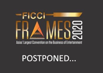 COVID-19 threat: FICCI FRAMES 2020 Postponed