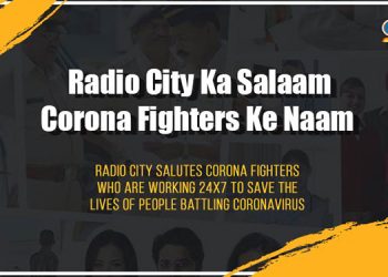 Radio City’s salute to all the frontline warriors during the COVID-19 fight