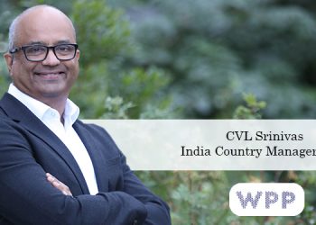 Stay optimistic and seize the moment: CVL Srinivas, India Country Manager, WPP