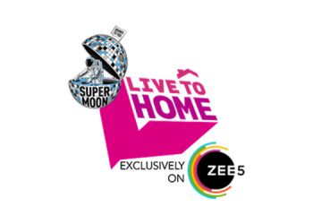 ZEE LIVE’s Supermoon launches “Live to Home” on ZEE5