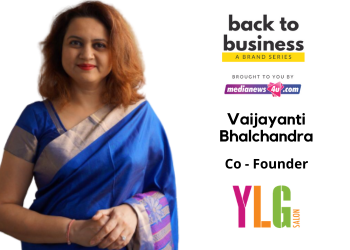 There is no silver bullet for bringing business back on track: Vaijayanti Bhalchandra, YLG Salons & YLG Institut