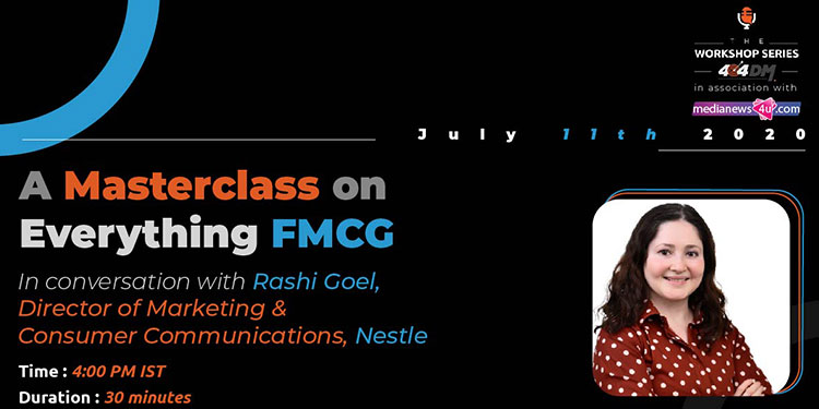 Workshop Series by 404 DM - The Director of Marketing, Nestle to conduct an insightful webinar on everything FMCG
