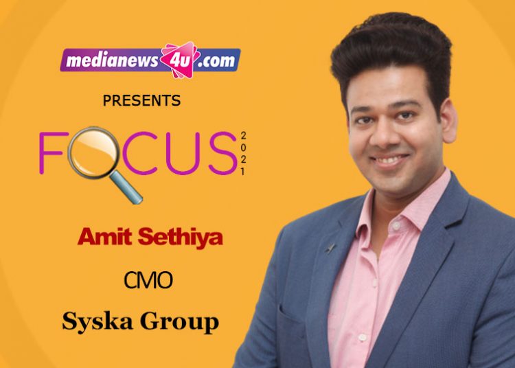 Amit Sethiya, CMO, Syska Group