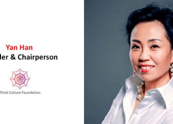Yan Han, Founder & Chairperson - Think Culture Foundation.