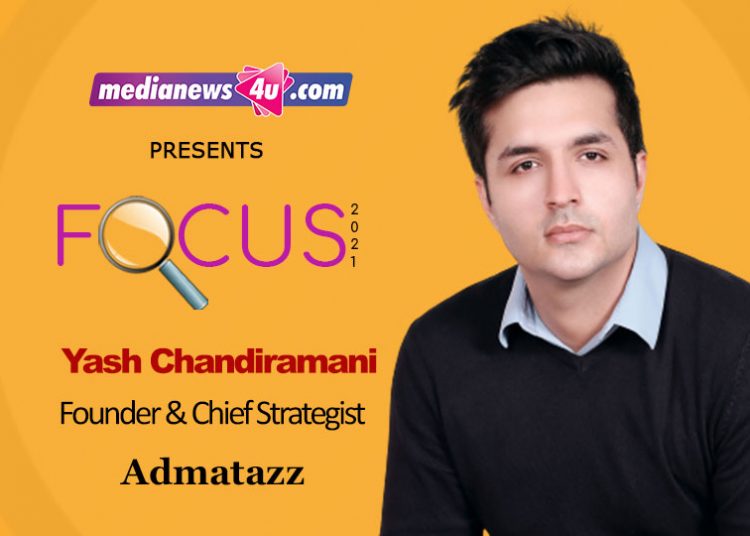 Yash Chandiramani, Founder & Chief Strategist, Admatazz