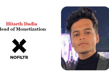 Hitarth Dadia, Head of Monetization, NOFILTR Group