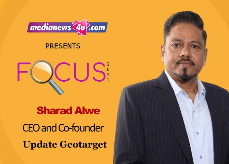 Sharad Alwe, CEO and Co-founder of Update Geotarget
