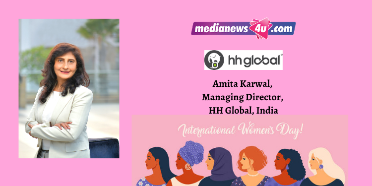 We ensure women have voice as they can easily get lost in the male driven environment: Amita Karwal, HH Global, India