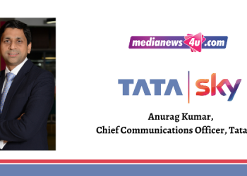 Tata Sky’s new brand purpose –‘Tata Sky exists to make tomorrow better than today for family and home’: Anurag Kumar, Tata Sky