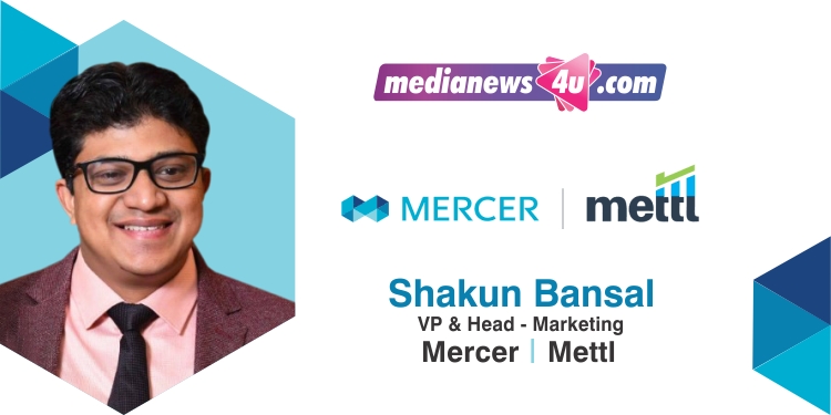 Our mission is to make talent assessments reliable and accurate: Shakun Bansal, Mercer | Mettl