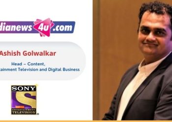 It was all about breaking the clutter and creating a disruption: Ashish Golwalkar, Sony Entertainment Television and Digital Business