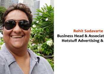 Rohit Sadavarte - Business Head & Associate Partner Hotstuff Advertising & Events