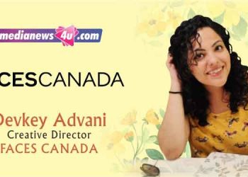 The #LeaveAMarkby Faces Canada Campaign is about celebrating women’s accomplishments and their efforts that have made a difference and left an impact: Devkey Advani, FACES CANADA