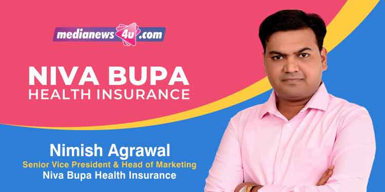 The brand has redefined its purpose “To give every Indian, the confidence to access the best health care”: Nimish Agrawal, NivaBupa Health Insurance