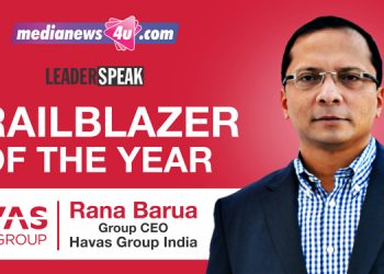 Trailblazer of the Year – Rana Barua – Havas Group India