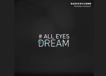 Bausch+Lomb launches #AllEyesDream campaign to push awareness for eye donations