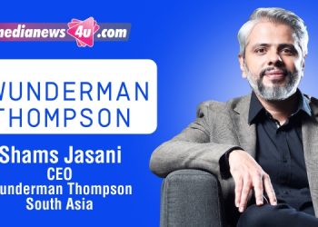 My vision for Wunderman Thompson is to take the company forward in the new world: Shams Jasani, Wunderman Thompson South Asia