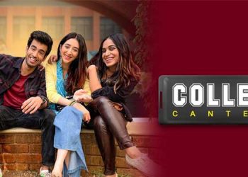 ‘College Canteen’ The Latest Comedy Drama By Rusk Studios, Now Streaming On Binge