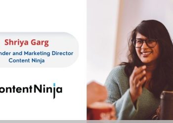 Shriya Garg, Co-Founder and Marketing Director of Content Ninja.
