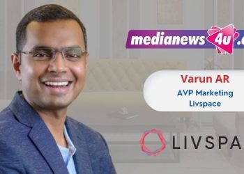 We are investing upwards of Rs 25 crores in the ‘Love the Way You Liv campaign’ this year: Varun AR, AVP Marketing, Livspace