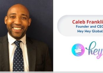 Caleb Franklin, CEO and Founder of Hey Hey Global