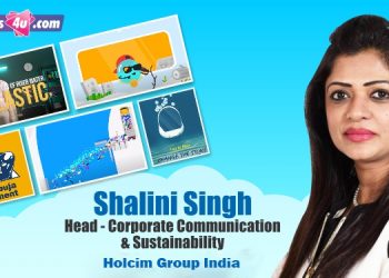 #ChangeTheStory Campaign will create awareness on reducing carbon emissions and drive the change at a macro level: Shalini Singh, Holcim Group India
