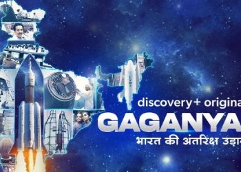 discovery+ to premiere its new documentary ‘Gaganyaan – Bharat ki Antariksh Udaan’ on May 18