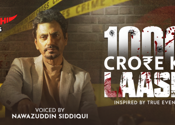 Mirchi Plus launches true-crime audio show '1000 crore Ki Laash'
