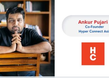 Ankur Pujari, Co-Founder of Hyper Connect Asia