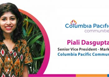 Piali Dasgupta, Senior Vice President – Marketing, Columbia Pacific Communities