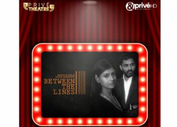 &PrivéHD to feature Nandita Das’ directorial ‘Between The Lines’ on Privé Theatre